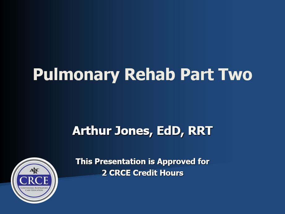 Pulmonary Rehab Part Two